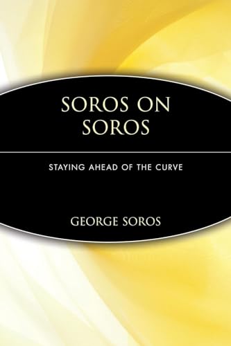 Soros on Soros: Staying Ahead of the Curve von Wiley
